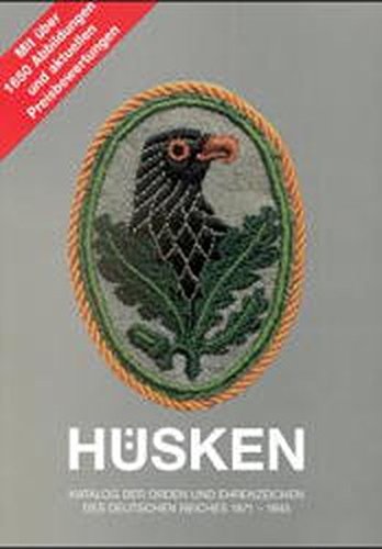 Katalog der Orden und Ehrenzeichen des Deutschen Reiches 1871-1945 mit uber 1650 Abbildungen und aktuellen Preisbewertungen (Catalogue of the Medals and Decorations of the German Empire 1871-1945 (with over 1650 figures and the current price review) - Wide World Maps & MORE! - Book - Wide World Maps & MORE! - Wide World Maps & MORE!