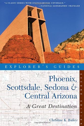 Explorer's Guide Phoenix, Scottsdale, Sedona & Central Arizona: A Great Destination (Second Edition) (Explorer's Great Destinations) - Wide World Maps & MORE! - Book - Wide World Maps & MORE! - Wide World Maps & MORE!