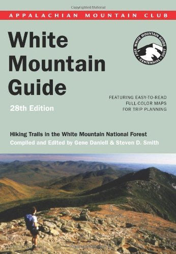 Amc White Mountain Guide, 28th: Hiking Trails In The White Mountain 