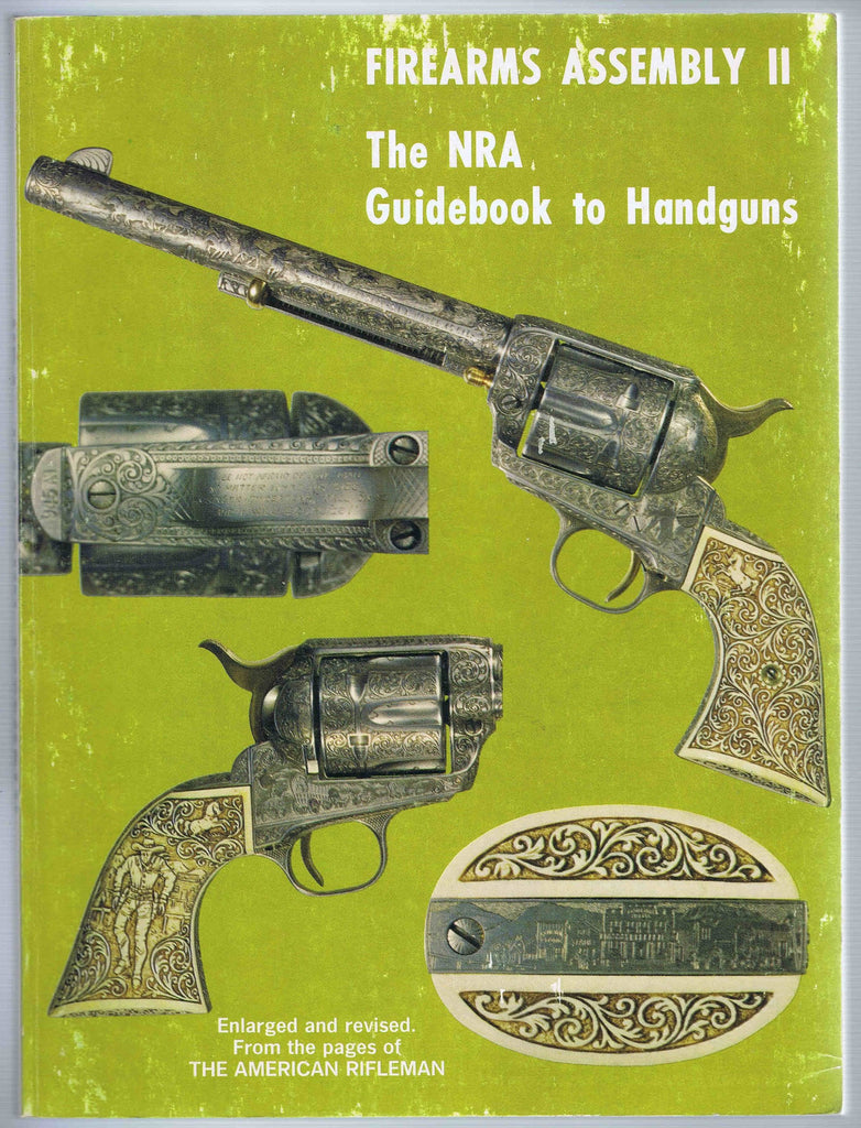 FIREARMS ASSEMBLY II: The NRA Guidebook to Handguns - Enlarged and revised. From the pages of THE AMERICAN RIFLEMAN - Wide World Maps & MORE!