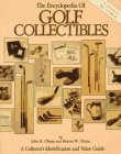 The Encyclopedia of Golf Collectibles: A Collector's Identification and Value Guide [Paperback] Olman, John M. and Morton W. Olman. Fwd. Ben Crenshaw