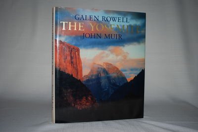 The Yosemite John Muir and Galen Rowell