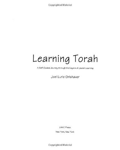 Learning Torah : A Self-Guided Journey through the Layers of Jewish Learning [Paperback] Grishaver, Joel Lurie