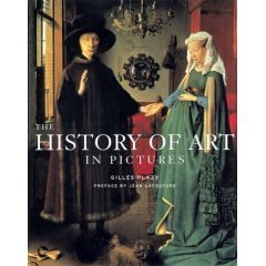 The History of Art in Pictures: Western Art from Prehistory to the Present [Paperback] Plazy, Gilles