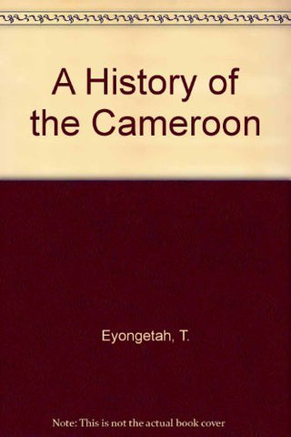 A History of the Cameroon Tambi Eyongetah and Robert Brain - Wide World Maps & MORE!
