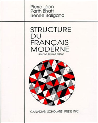 Structure Du Francais Moderne [Paperback] Leon, Pierre; Bhatt, Parth and Baligand, Renee