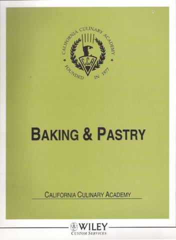 Baking & Pastry California Culinary Academy [Spiral-bound] Robert Parks