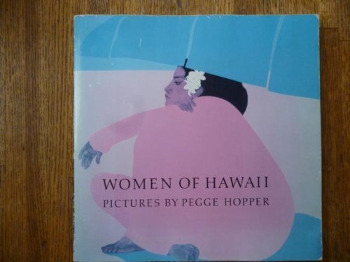 Women of Hawaii: Pictures by Pegge Hopper Hopper, Pegge