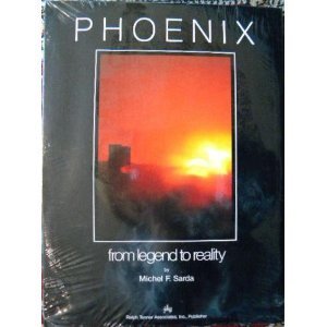 Phoenix - From Legend to Reality Sarda, Michel F.