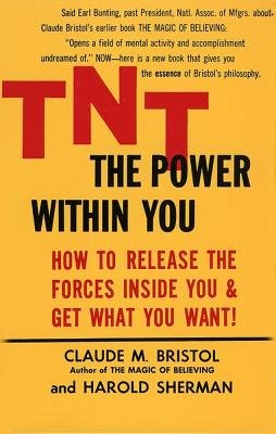 TNT the Power Within You Bristol, Claude M.; Sherman, Harold