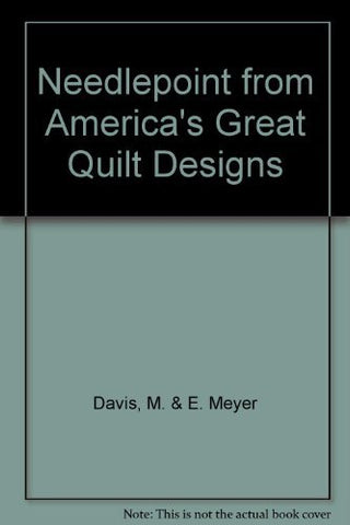 Needlepoint from America's great quilt designs Davis, Mary Kay