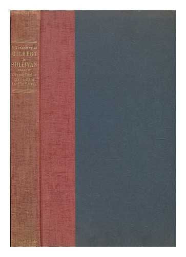 A Treasury of Gilbert & Sullivan - [Uniform Title: Operas. Selections; Arr. ] [Hardcover] Sullivan, Arthur, Sir (1842-1900) & Gilbert, W. S. (William Schwenck) (1836-1911