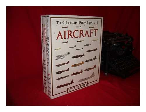 The Illustrated Encylopedia of Aircraft: Two Volumes: The Rand McNally Encyclopedia of Military Aircraft and World Encyclopedia of Civil Aircraft [Hardcover] Enzo Angelucci