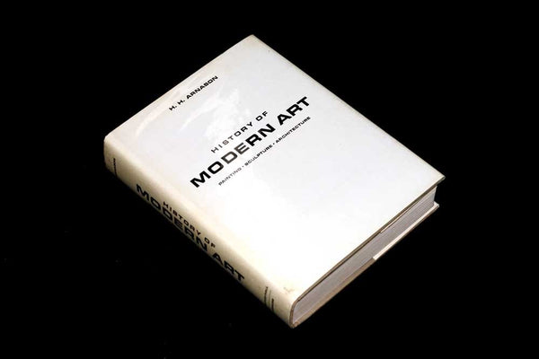 History of MODERN ART, by H.H. Arnason 1968 HC FIRST EDITION w/dj [Hardcover] Arnason, H.H.