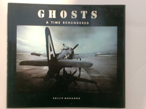 Ghosts: A Time Remembered Makanna, Philip - Wide World Maps & MORE!