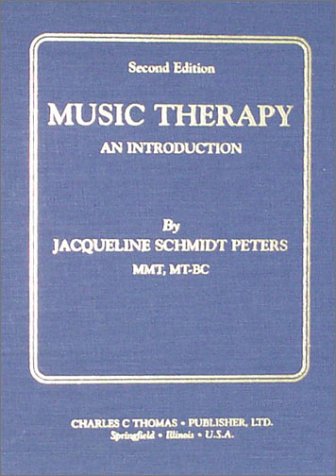 Music Therapy: An Introduction Jacqueline Schmidt Peters