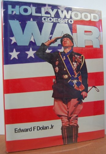 Hollywood Goes to War Dolan, Edward F.