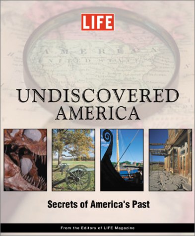 America Revealed: Tracing Our History Beneath the Surface and Behind the Scenes Editors of Life