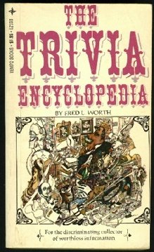 The Trivia Encyclopedia [Paperback] Fred L. Worth