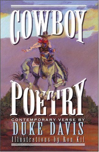 Cowboy Poetry Contemporary Verse by Duke Davis [Hardcover] Duke Davis; Janice and Mason Coggin and Ron Kil