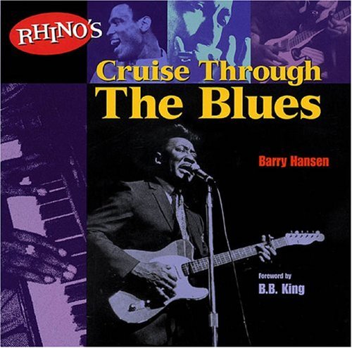 Rhino's Cruise Through the Blues Hansen, Barry