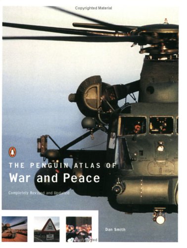 The Penguin Atlas of War and Peace, Revised and Updated Edition Smith, Dan