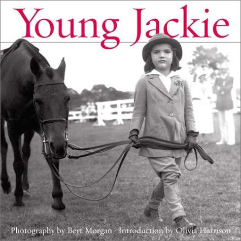 Young Jackie: Photographs of Jacqueline Bouvier Harrison, Olivia and Morgan, Bert