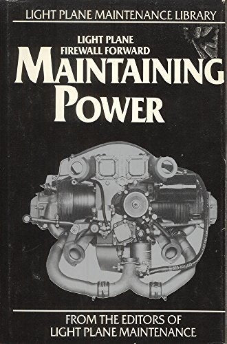 Maintaining Power: Light Plane Firewall Forward (The Light Plane Maintenance Library) Thomas, Kas - Wide World Maps & MORE!