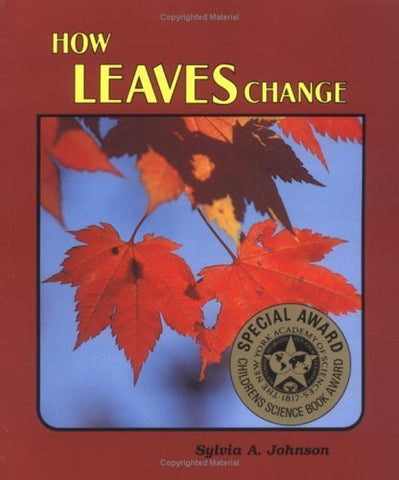 How Leaves Change (Natural Science Series) Johnson, Sylvia A.