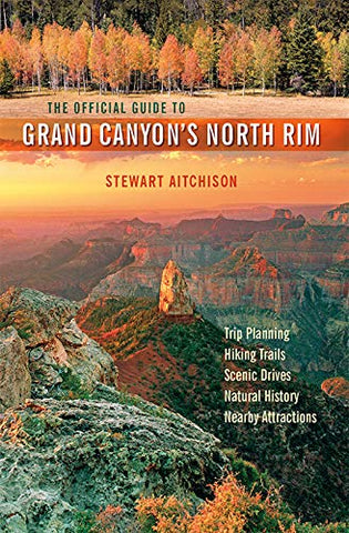 The Official Guide to Grand Canyon's North Rim