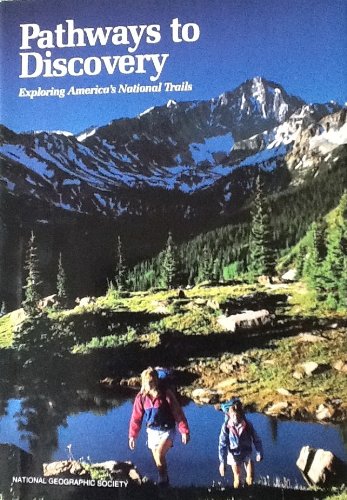 Pathways to Discovery: Exploring America's National Trails [Hardcover] Edt Crump, Donald J.