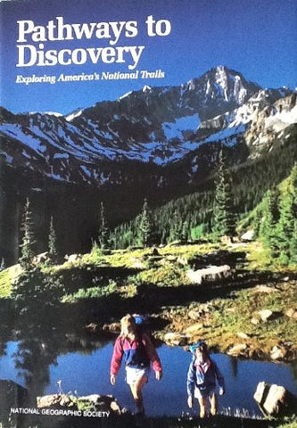 Pathways to Discovery: Exploring America's National Trails [Hardcover] Edt Crump, Donald J.