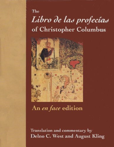 The Libro de las profec?as of Christopher Columbus: An en face edition (Columbus Quincentenary Series) West, Delno C. and Kling, August