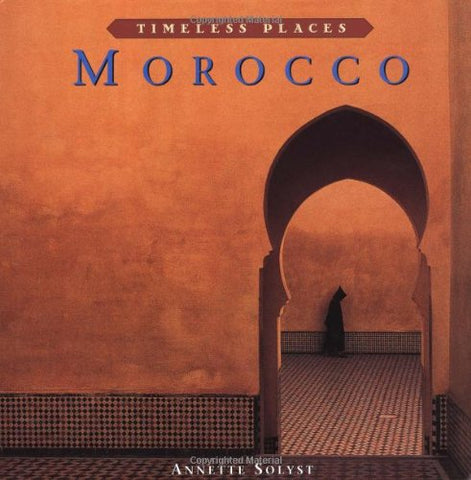 Morocco (Timeless Places) Solyst, Annette