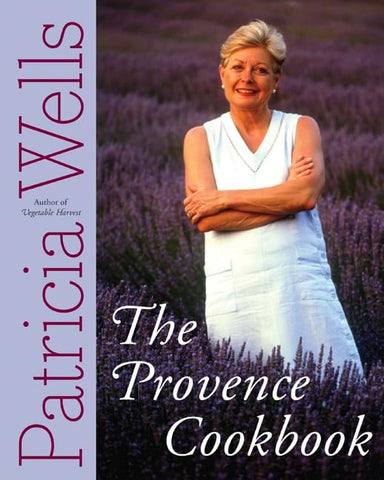 The Provence Cookbook: A James Beard Award Winning Cookbook [Hardcover] Wells, Patricia - Wide World Maps & MORE!