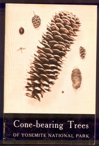 Cone-Bearing Trees of Yosemite National Park [Paperback] Cole, James L, Revised By William R. Jones