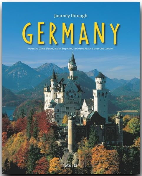 Journey Through Germany (Journey Through series) Luthardt, Ernst-Otto; Zielske, Horst; Zielske, Daniel; Siepmann, Martin and Raach, Karl-Heinz