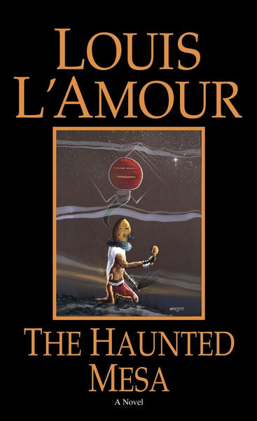 The Haunted Mesa: A Novel L'Amour, Louis