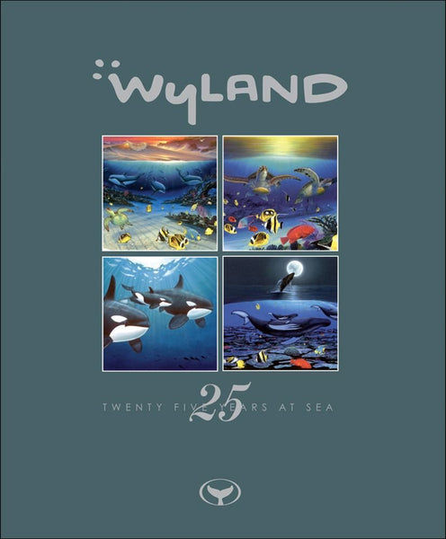 Wyland: 25 Years at Sea [Hardcover] The Wyland Foundation and Yow, John