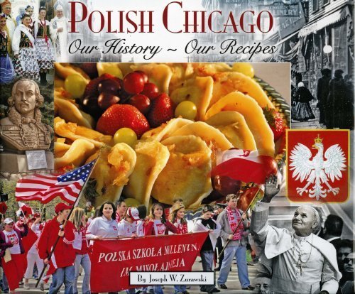 Polish Chicago: Our History, Our Recipes [Hardcover] Zurawski, Joseph W.; Bish, Katherine and Siegel, Julita