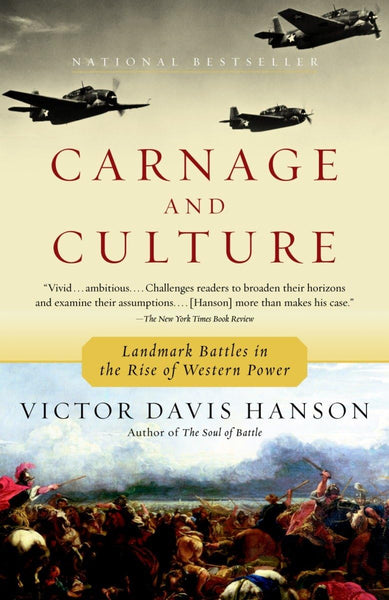 Carnage and Culture: Landmark Battles in the Rise to Western Power [Paperback] Hanson, Victor Davis - Wide World Maps & MORE!