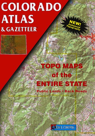 Colorado Atlas & Gazetteer (Delorme Atlas & Gazetteer) DeLorme