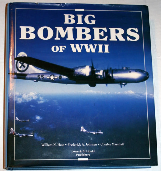 Big Bombers of WWII: B-17 Flying Fortress Frederick A. Johnsen, Chester Marshall W