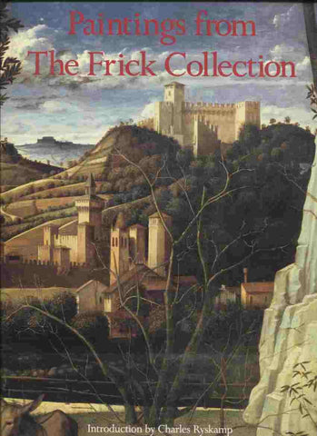 Paintings from the Frick Collection [Hardcover] Bernice Davidson; Edgar Munhall & Nadia Tscherny and Charles Ryskamp
