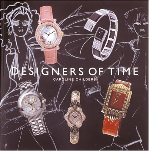 Designers of Time [Hardcover] Childers, Caroline