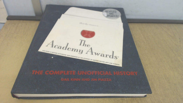 The Academy Awards: The Complete Unofficial History Kinn, Gail and Piazza, Jim