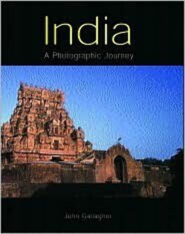 INDIA A Photographic Journey [Hardcover] John Gallagher