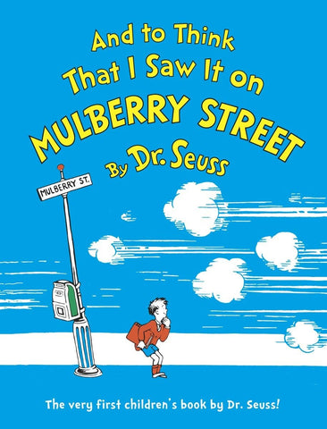 And to Think That I Saw It on Mulberry Street Dr. Seuss - Wide World Maps & MORE!