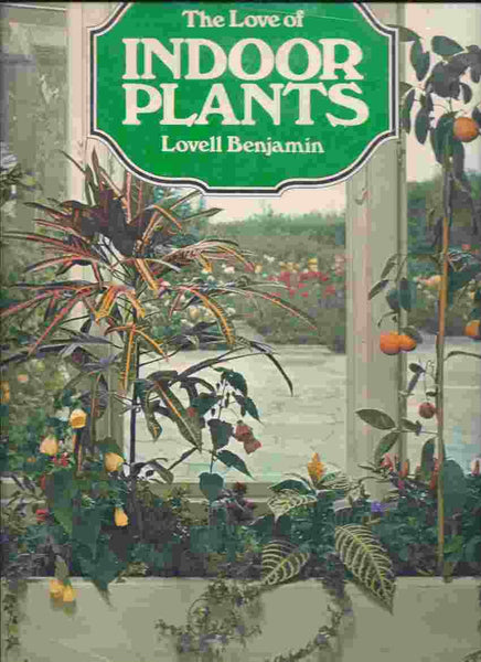 The Love of Indoor Plants Lovell Benjamin - Wide World Maps & MORE!