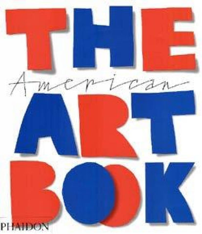 The American Art Book Editors of Phaidon Press and Helen A. Harrison